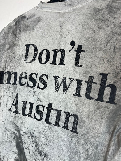 Don't Mess With Austin Tee