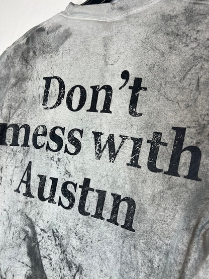 Don't Mess With Austin Tee
